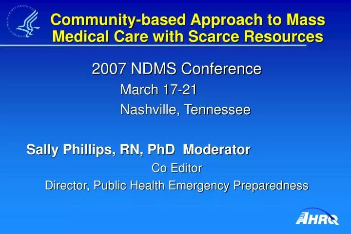 community based approach to mass medical care with scarce resources
