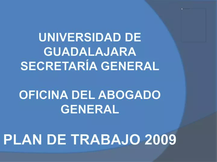 Ppt Universidad De Guadalajara SecretarÍa General Oficina Del Abogado General Plan De Trabajo