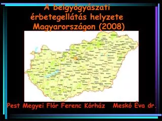 A belgyógyászati érbetegellátás helyzete Magyarországon (2008)