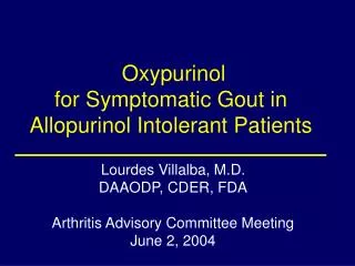 Oxypurinol for Symptomatic Gout in Allopurinol Intolerant Patients