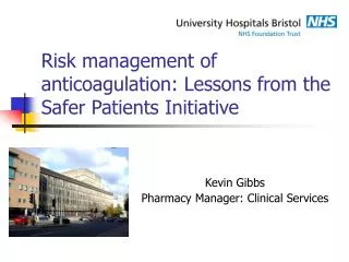 Risk management of anticoagulation: Lessons from the Safer Patients Initiative