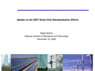 Update on the NIST Smart Grid Standardization Efforts