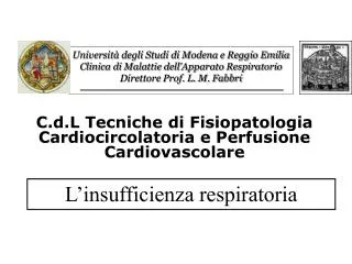 Università degli Studi di Modena e Reggio Emilia Clinica di Malattie dell’Apparato Respiratorio Direttore Prof. L. M. Fa