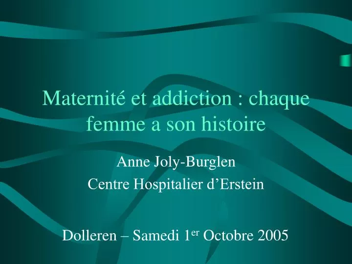 maternit et addiction chaque femme a son histoire