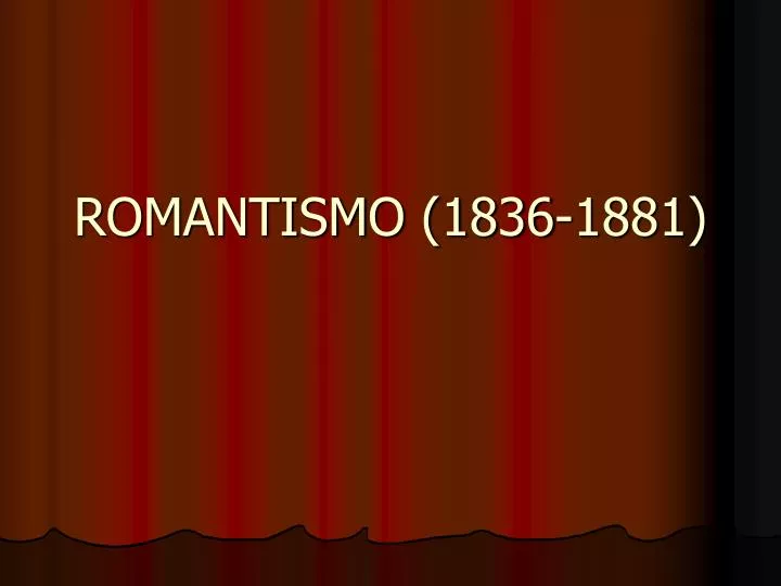 romantismo 1836 1881