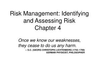 Risk Management: Identifying and Assessing Risk Chapter 4