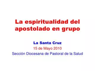 La espiritualidad del apostolado en grupo