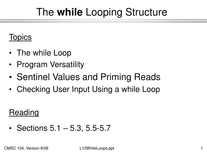 the while looping structure