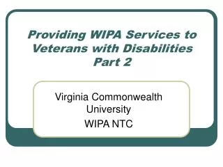 Providing WIPA Services to Veterans with Disabilities Part 2