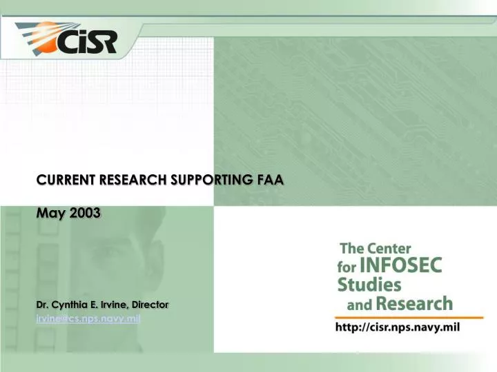 current research supporting faa may 2003 dr cynthia e irvine director irvine@cs nps navy mil
