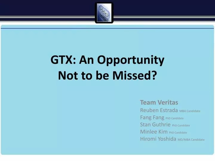 gtx an opportunity not to be missed