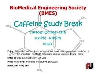 BioMedical Engineering Society BMES Caffeine Study Break