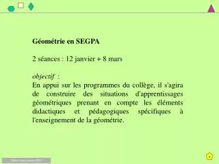 Géométrie en SEGPA 2 séances : 12 janvier + 8 mars objectif :