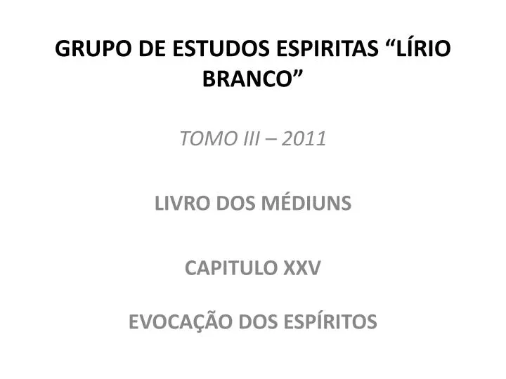 grupo de estudos espiritas l rio branco