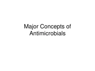 Major Concepts of Antimicrobials