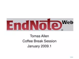 Tomas Allen Coffee Break Session January 2009.1