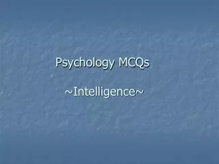 Psychology MCQs ~Intelligence~