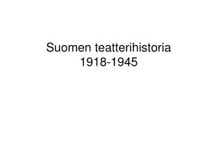 Suomen teatterihistoria 1918-1945