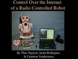 Control Over the Internet of a Radio Controlled Robot