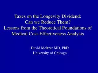 Taxes on the Longevity Dividend: Can we Reduce Them? Lessons from the Theoretical Foundations of Medical Cost-Effective