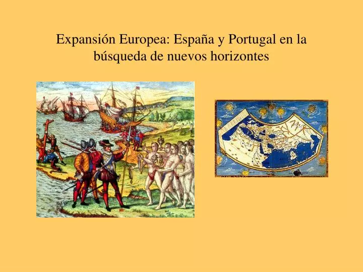 expansi n europea espa a y portugal en la b squeda de nuevos horizontes