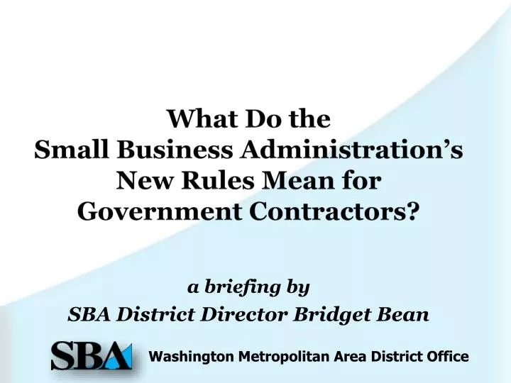 what do the small business administration s new rules mean for government contractors