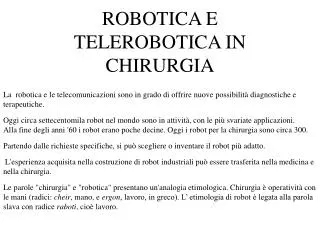 ROBOTICA E TELEROBOTICA IN CHIRURGIA