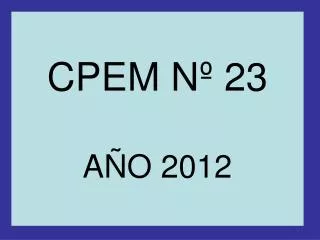 CPEM Nº 23 AÑO 2012