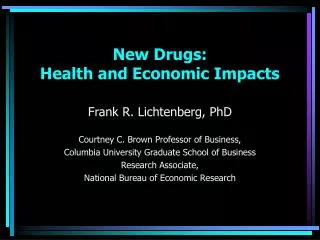 New Drugs: Health and Economic Impacts