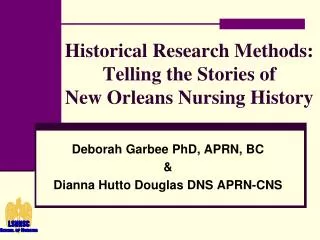 Historical Research Methods: Telling the Stories of New Orleans Nursing History