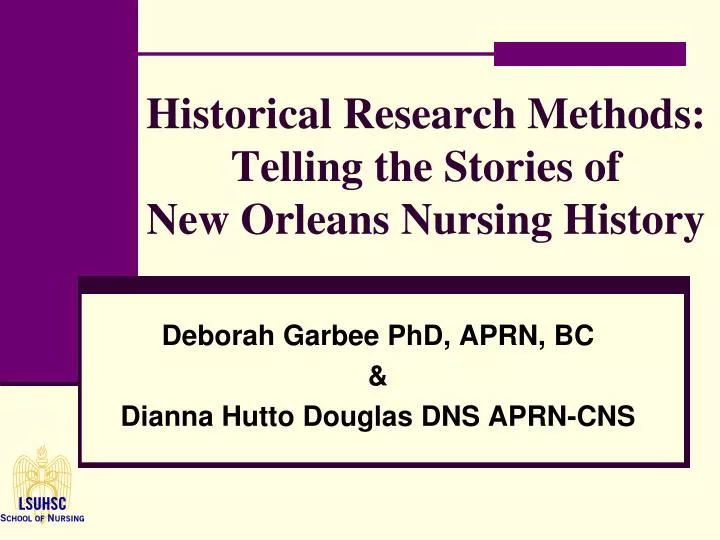 historical research methods telling the stories of new orleans nursing history