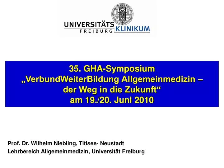 35 gha symposium verbundweiterbildung allgemeinmedizin der weg in die zukunft am 19 20 juni 2010
