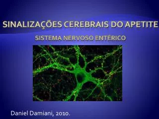 Sinalizações Cerebrais do Apetite Sistema nervoso Entérico