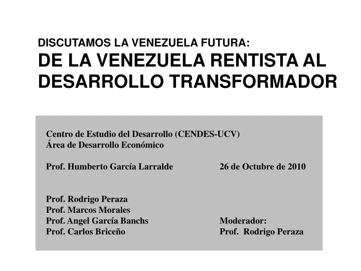 discutamos la venezuela futura de la venezuela rentista al desarrollo transformador