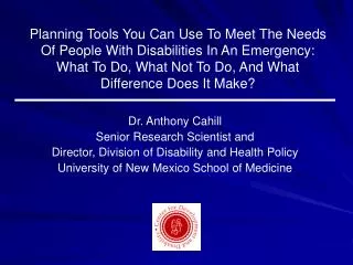Planning Tools You Can Use To Meet The Needs Of People With Disabilities In An Emergency: What To Do, What Not To Do, An