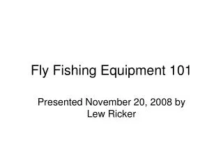Fly Fishing Equipment 101