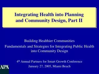 Integrating Health into Planning and Community Design, Part II