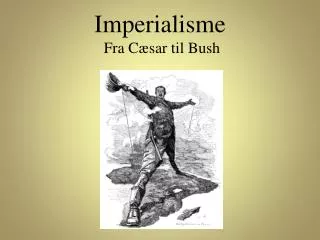 Imperialisme Fra Cæsar til Bush