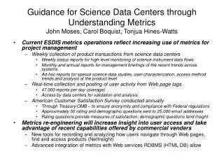 Guidance for Science Data Centers through Understanding Metrics John Moses, Carol Boquist, Tonjua Hines-Watts