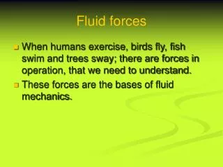 Fluid forces