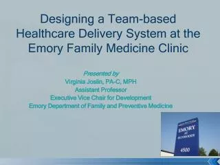 Designing a Team-based Healthcare Delivery System at the Emory Family Medicine Clinic