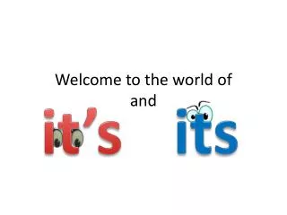 Welcome to the world of and