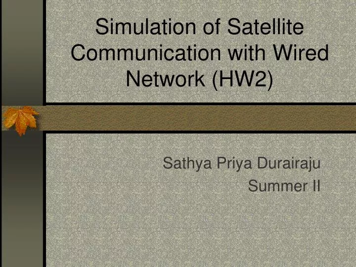 simulation of satellite communication with wired network hw2