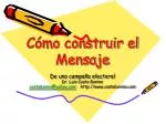 Cómo construir el Mensaje - slide 1