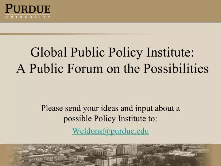global public policy institute a public forum on the possibilities