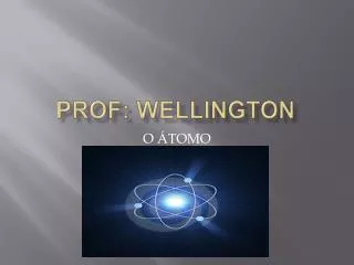 Prof : wellington
