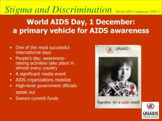World AIDS Day, 1 December: a primary vehicle for AIDS awareness