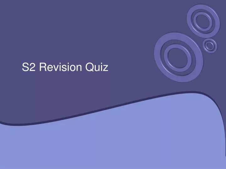s2 revision quiz