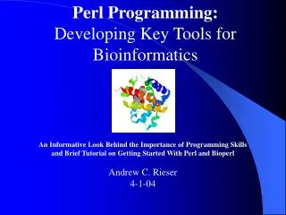 Perl Programming: Developing Key Tools for Bioinformatics