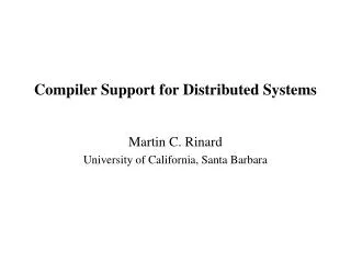Compiler Support for Distributed Systems
